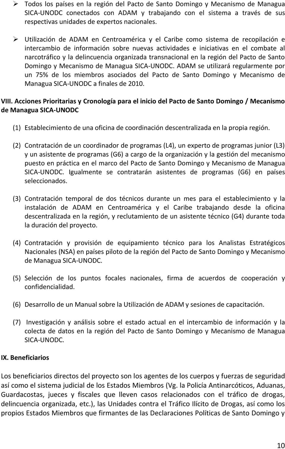 organizada transnacional en la región del Pacto de Santo Domingo y Mecanismo de Managua SICA-UNODC.