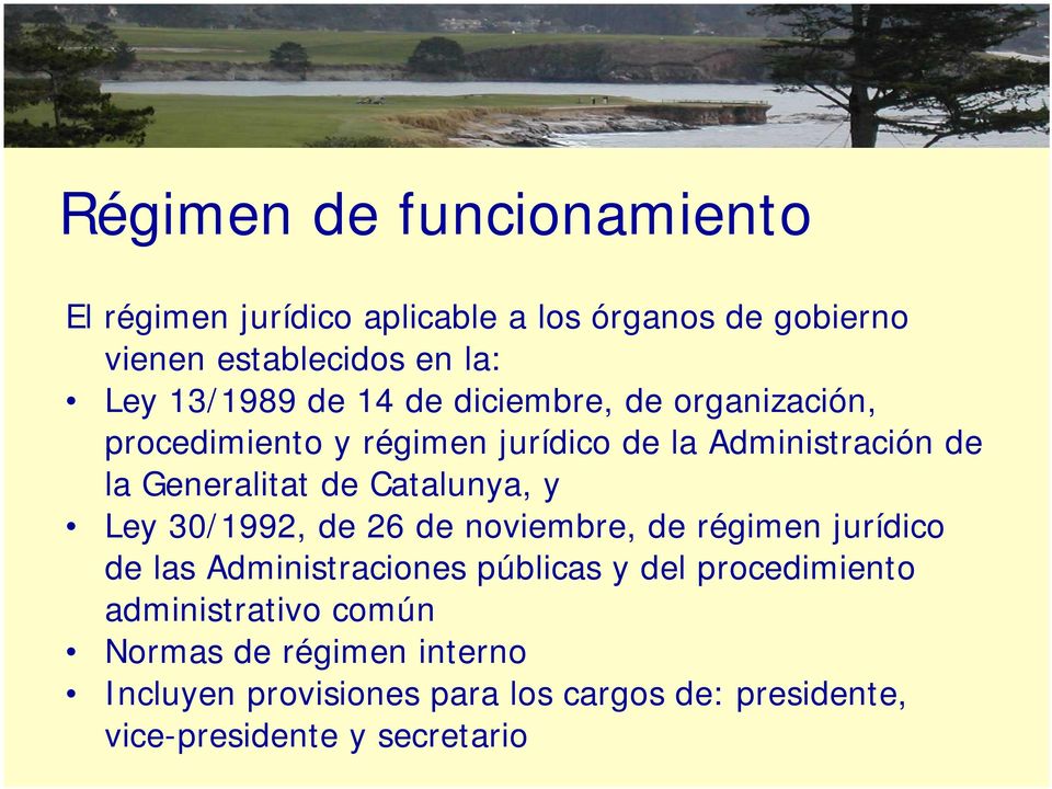 Catalunya, y Ley 30/1992, de 26 de noviembre, de régimen jurídico de las Administraciones públicas y del procedimiento