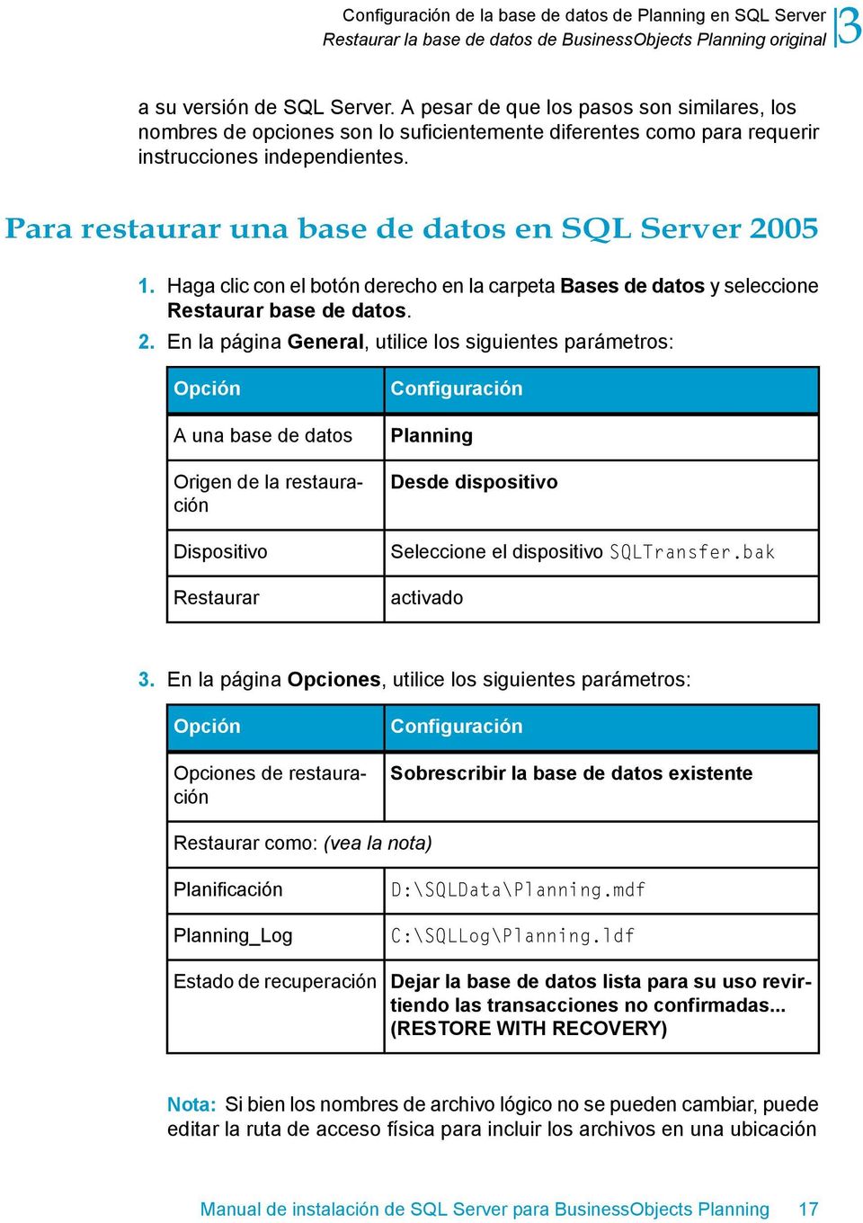 Para restaurar una base de datos en SQL Server 20