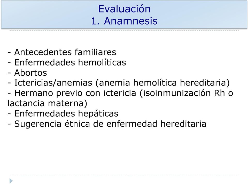 Abortos - Ictericias/anemias (anemia hemolítica hereditaria) - Hermano
