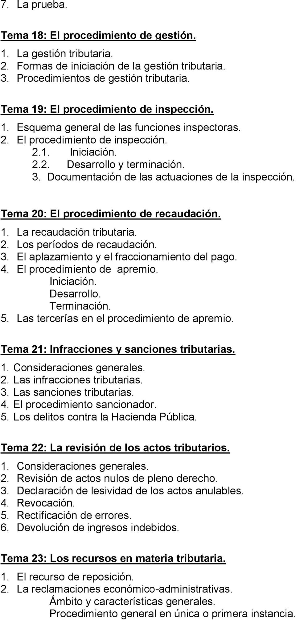 Documentación de las actuaciones de la inspección. Tema 20: El procedimiento de recaudación. 1. La recaudación tributaria. 2. Los períodos de recaudación. 3.