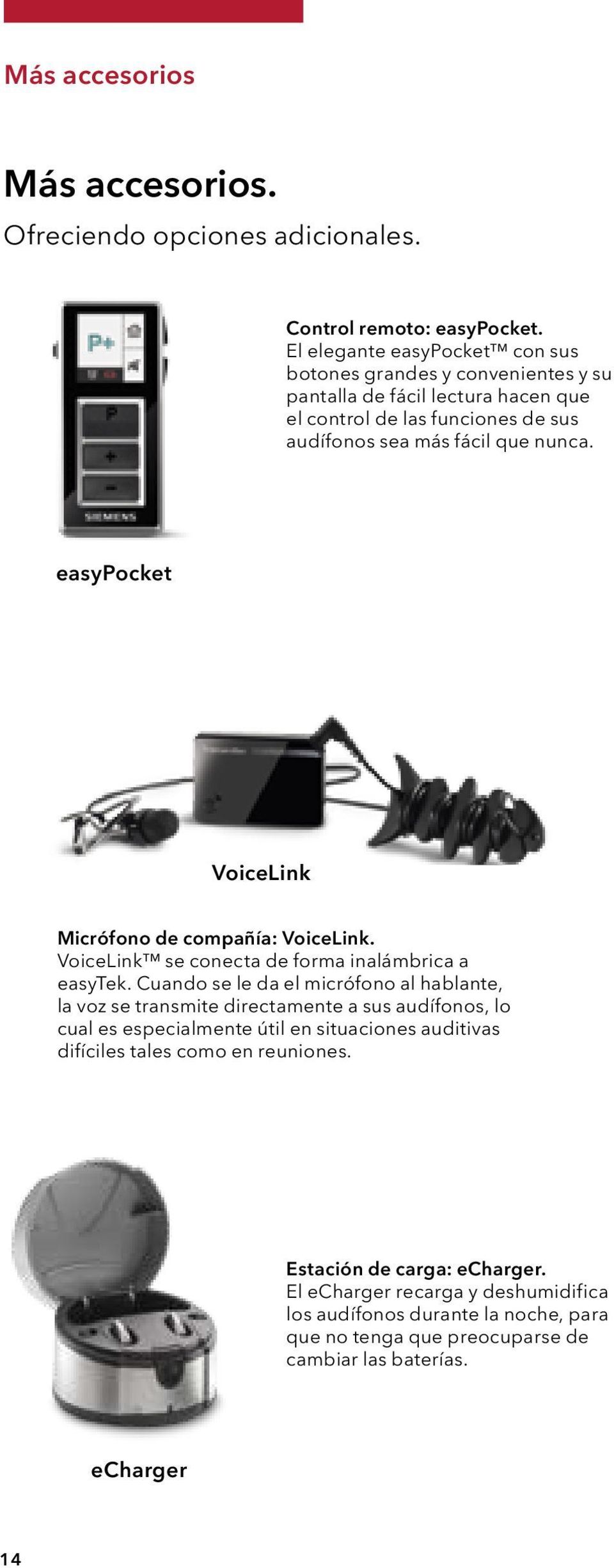 easypocket VoiceLink Micrófono de compañía: VoiceLink. VoiceLink se conecta de forma inalámbrica a easytek.