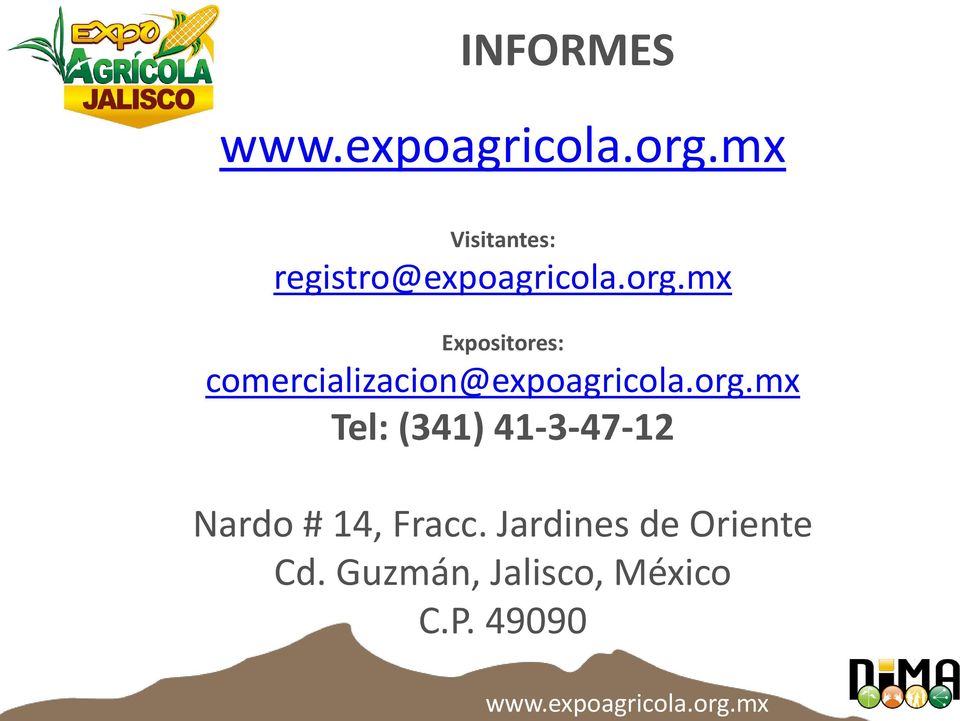 mx Expositores: comercializacion@expoagricola.org.