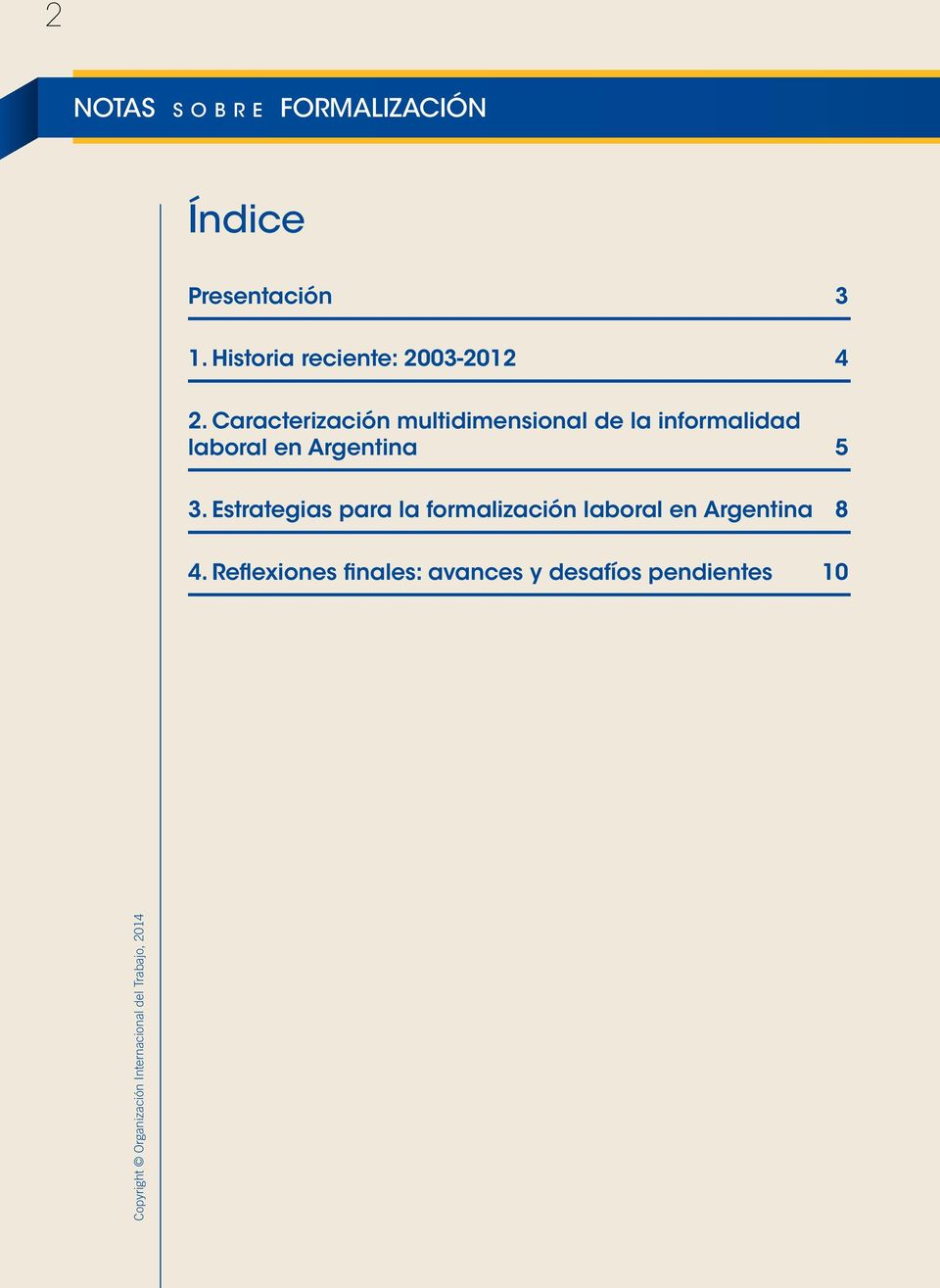 Caracterización multidimensional de la informalidad laboral en Argentina 5 3.