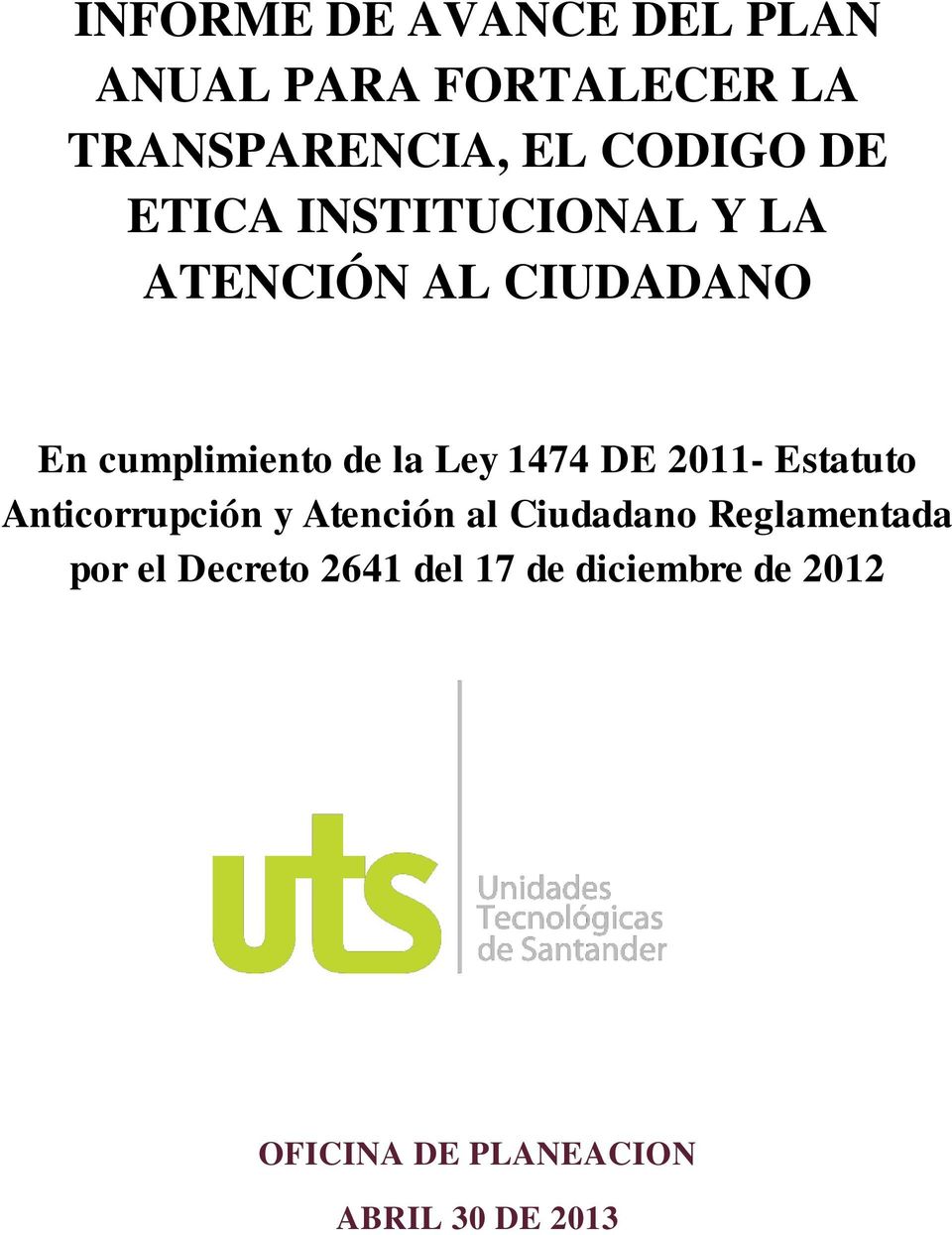 1474 DE 2011- Estatuto Anticorrupción y Atención al Ciudadano Reglamentada por
