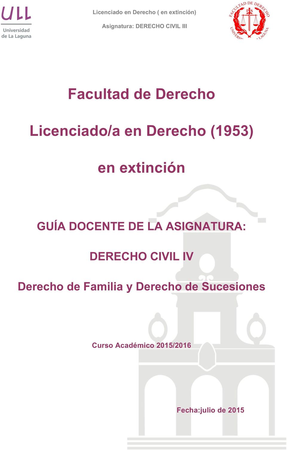 extinción GUÍA DOCENTE DE LA ASIGNATURA: DERECHO CIVIL IV Derecho