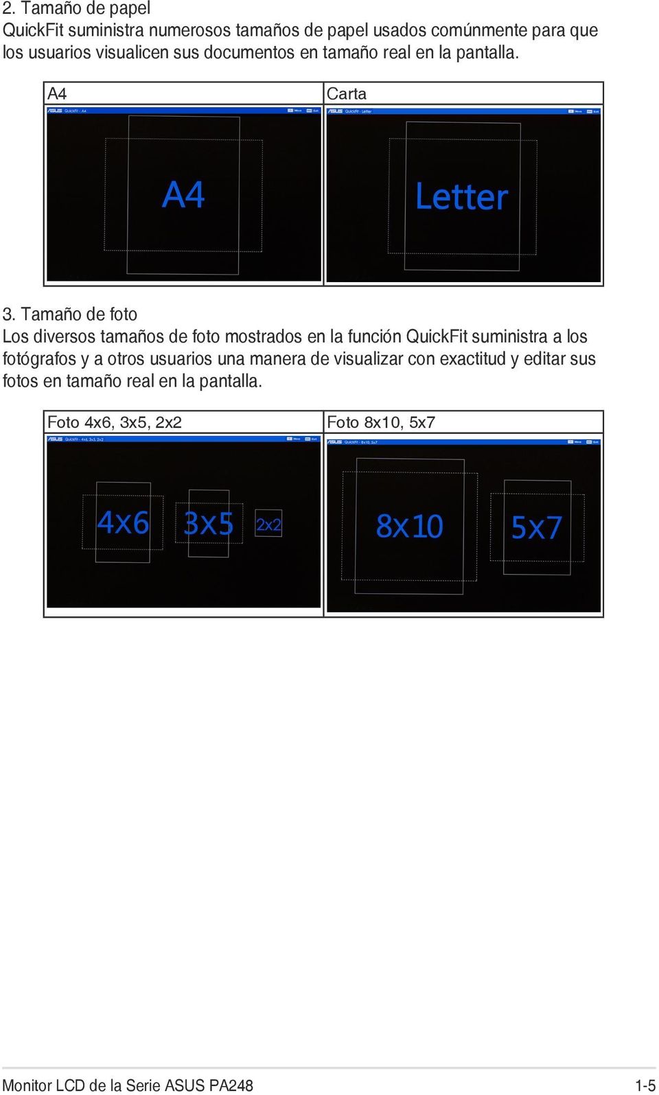 Tamaño de foto Los diversos tamaños de foto mostrados en la función QuickFit suministra a los fotógrafos y a otros