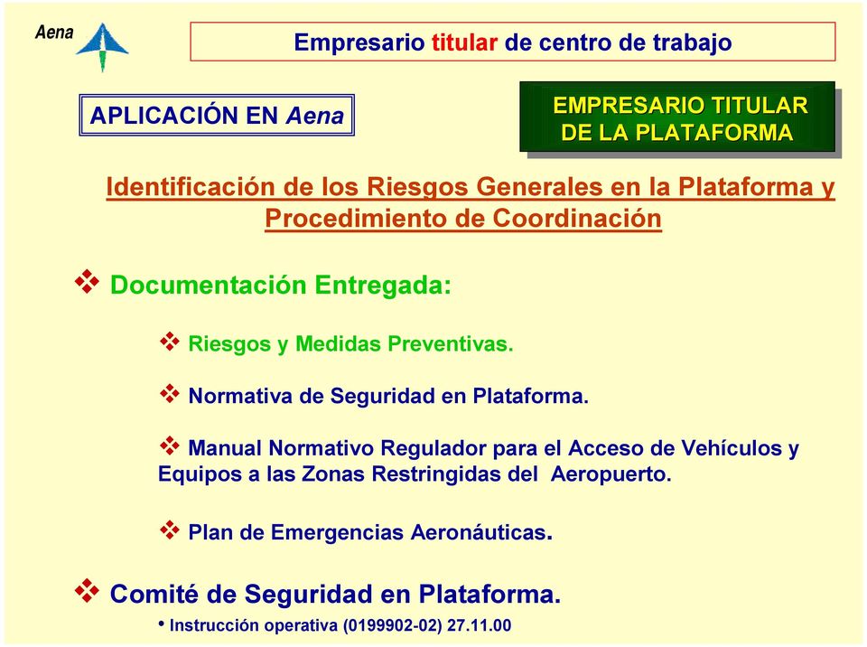 " Normativa de Seguridad en Plataforma.