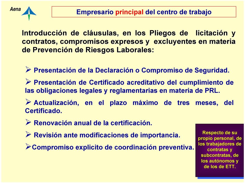 # Presentación de Certificado acreditativo del cumplimiento de las obligaciones legales y reglamentarias en materia de PRL.