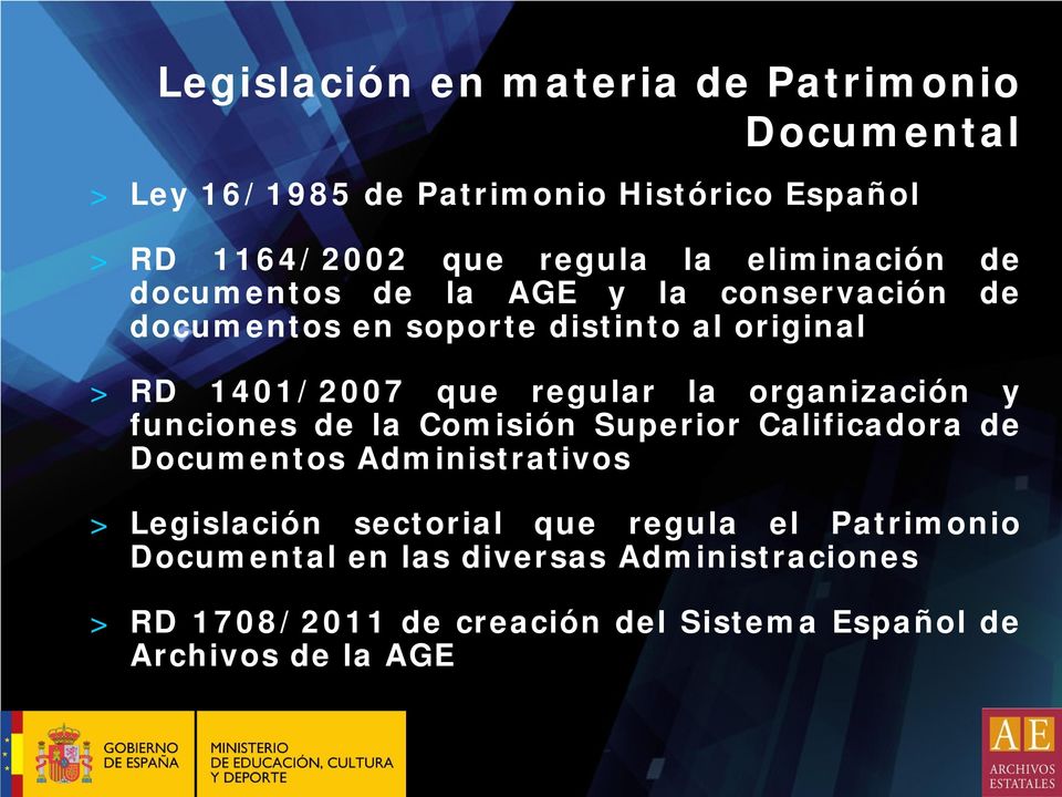 la organización y funciones de la Comisión Superior Calificadora de Documentos Administrativos > Legislación sectorial que