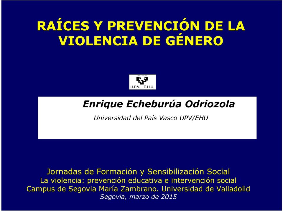 Sensibilización Social La violencia: prevención educativa e intervención