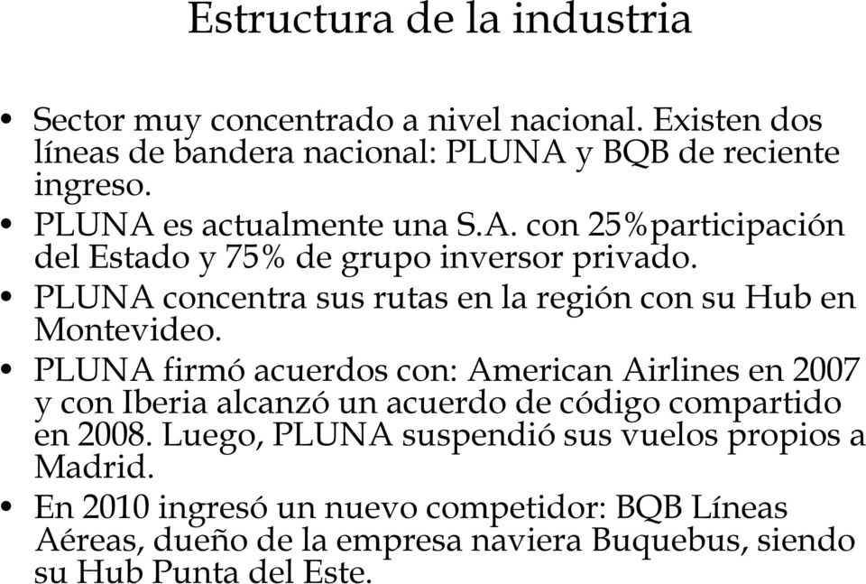 PLUNA concentra sus rutas en la región con su Hub en Montevideo.