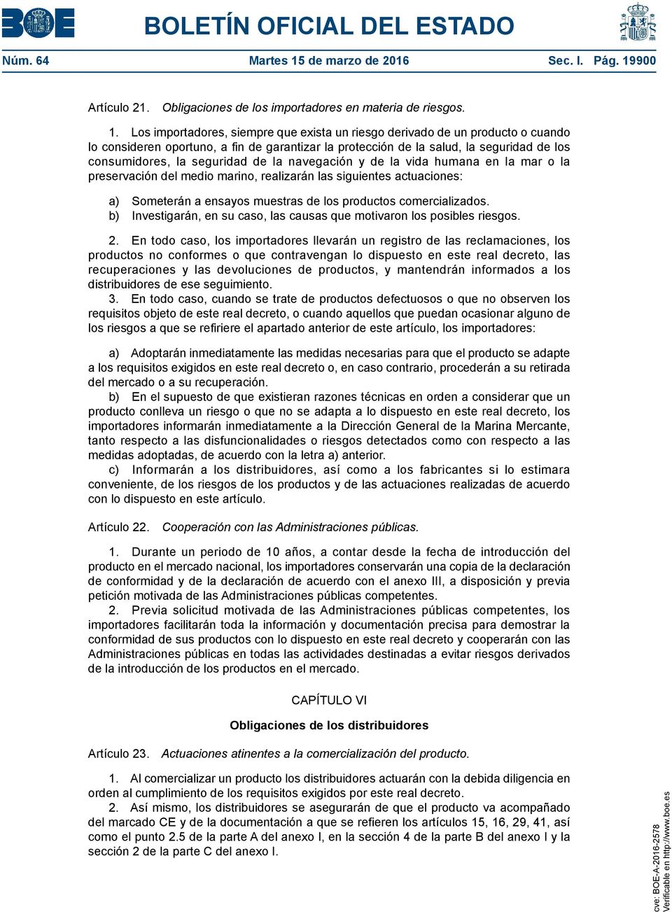 900 Artículo 21. Obligaciones de los importadores en materia de riesgos. 1.