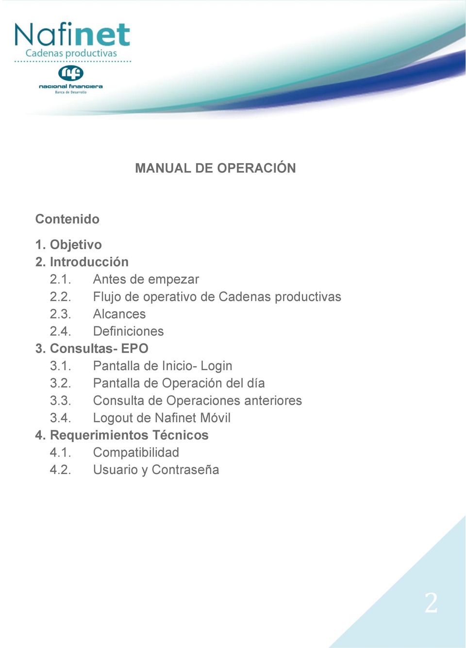 3. Consulta de Operaciones anteriores 3.4. Logout de Nafinet Móvil 4. Requerimientos Técnicos 4.