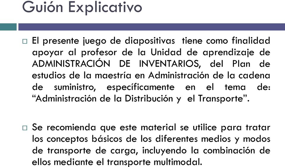 en el tema de: Administración de la Distribución y el Transporte.