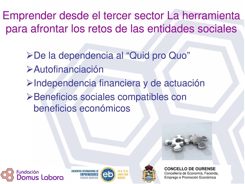 pro Quo Autofinanciación Independencia financiera y de