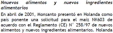 EL MAIZ NK603 La AGPME (Asociación General de Productores de Maíz de España), cruza los dedos para que la UE apruebe la producción del maíz transgénico NK603, también