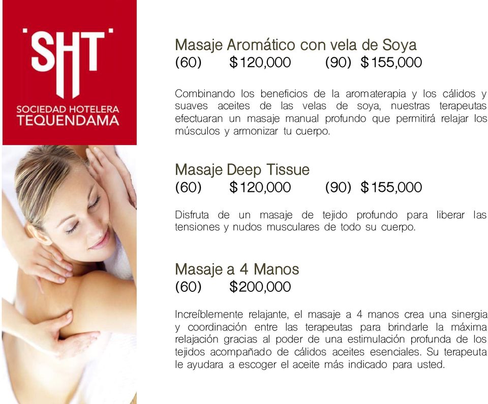 Masaje Deep Tissue (60) $120,000 (90) $155,000 Disfruta de un masaje de tejido profundo para liberar las tensiones y nudos musculares de todo su cuerpo.