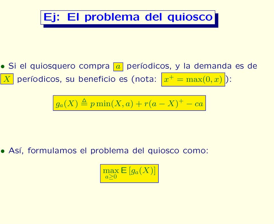 es (nota: x + =max(0,x) ): g a (X) p min(x, a)+r(a X) + ca