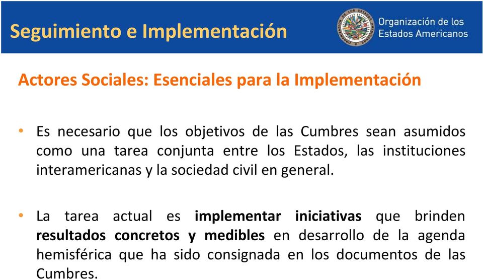 interamericanas y la sociedad civil en general.