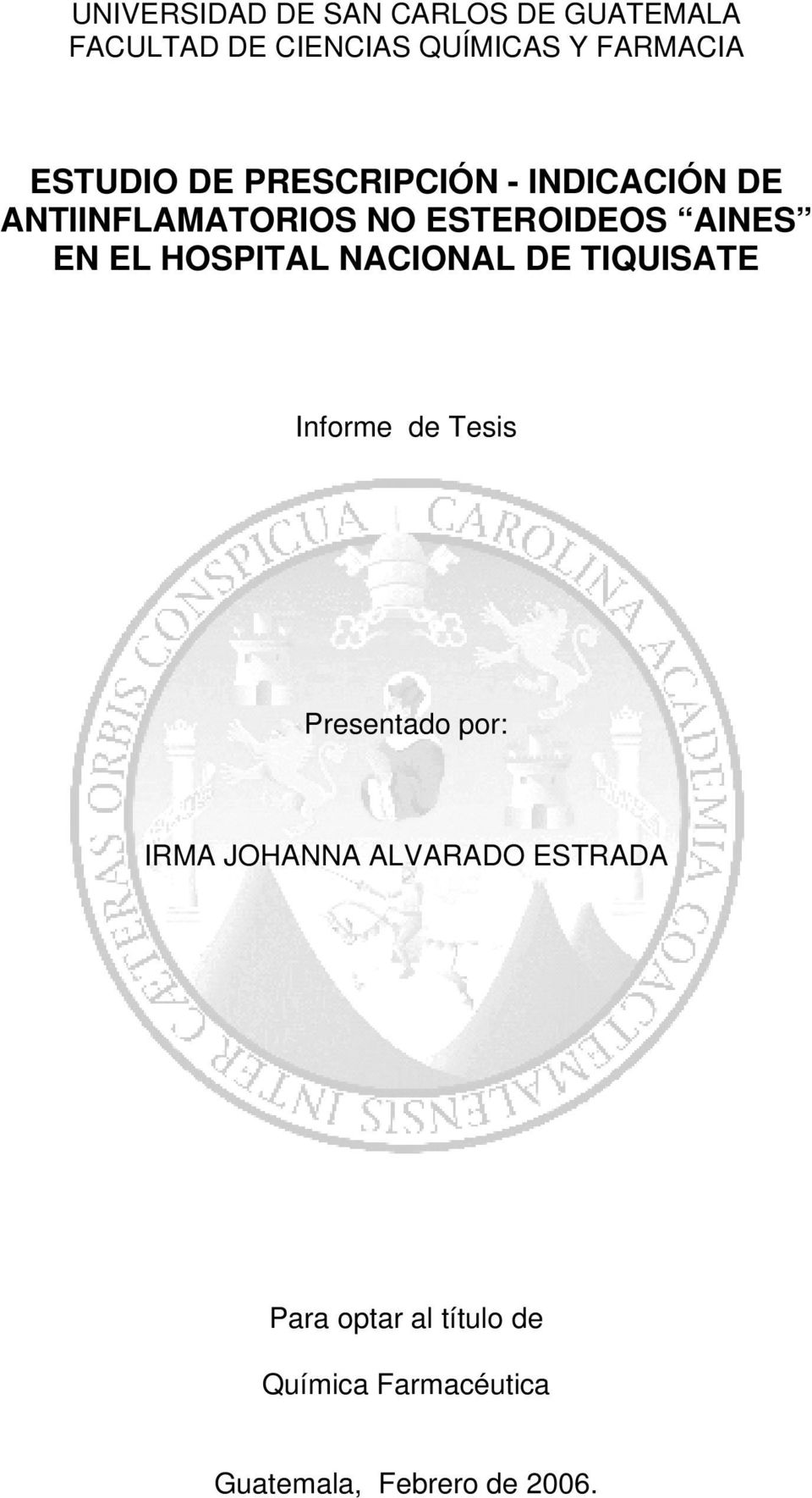 EL HOSPITAL NACIONAL DE TIQUISATE Informe de Tesis Presentado por: IRMA JOHANNA