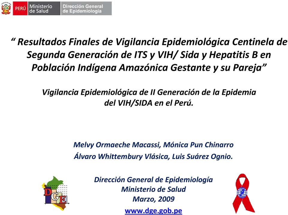 Generación de la Epidemia del VIH/SIDA en el Perú.