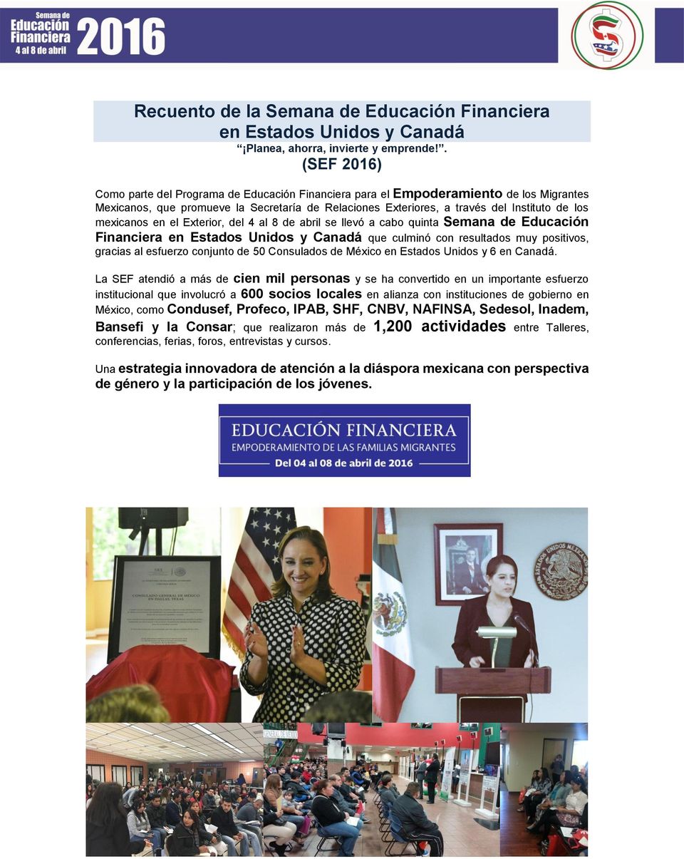mexicanos en el Exterior, del 4 al 8 de abril se llevó a cabo quinta Semana de Educación Financiera en Estados Unidos y Canadá que culminó con resultados muy positivos, gracias al esfuerzo conjunto