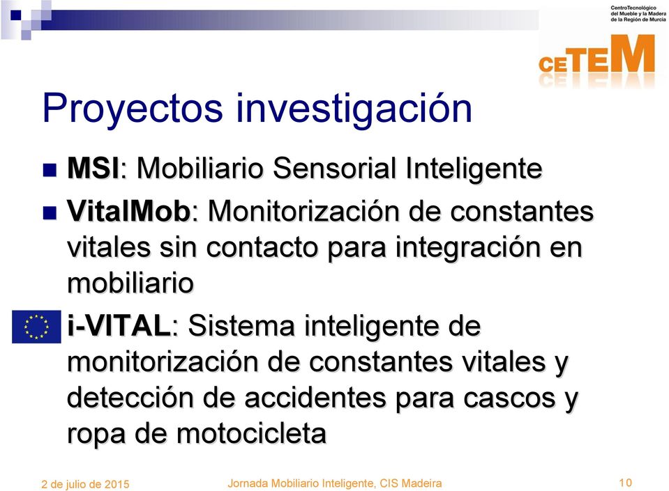 i-vital: : Sistema inteligente de monitorización n de constantes vitales y detección