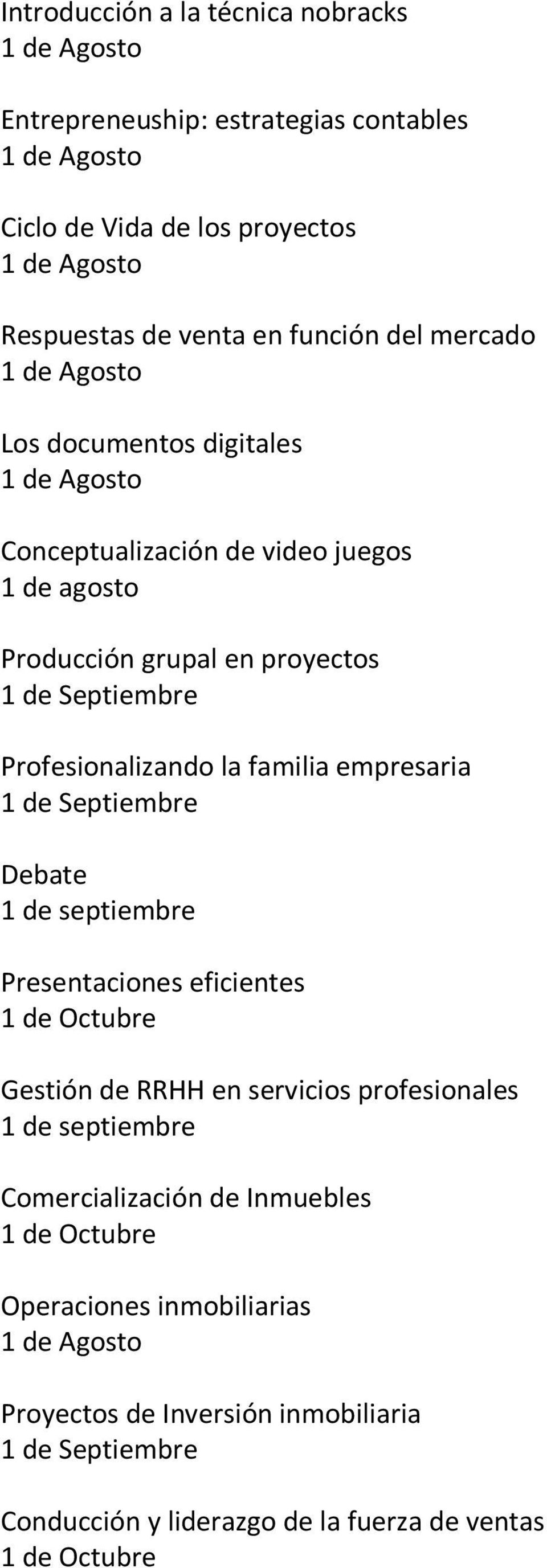empresaria Debate 1 de septiembre Presentaciones eficientes 1 de Octubre Gestión de RRHH en servicios profesionales 1 de septiembre