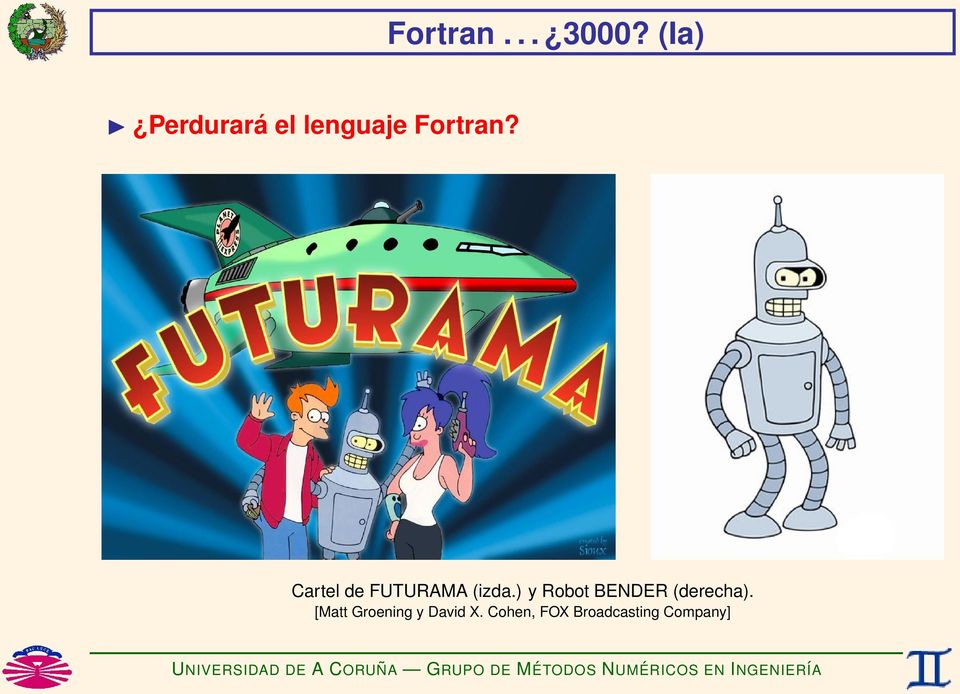 Cartel de FUTURAMA (izda.