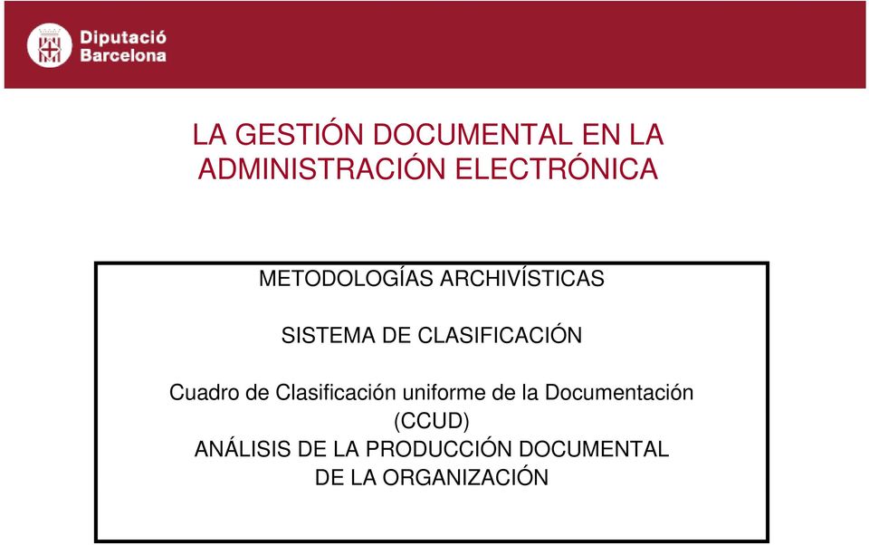 uniforme de la Documentación (CCUD)