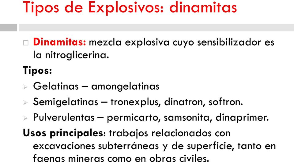Tipos: Gelatinas amongelatinas Semigelatinas tronexplus, dinatron, softron.