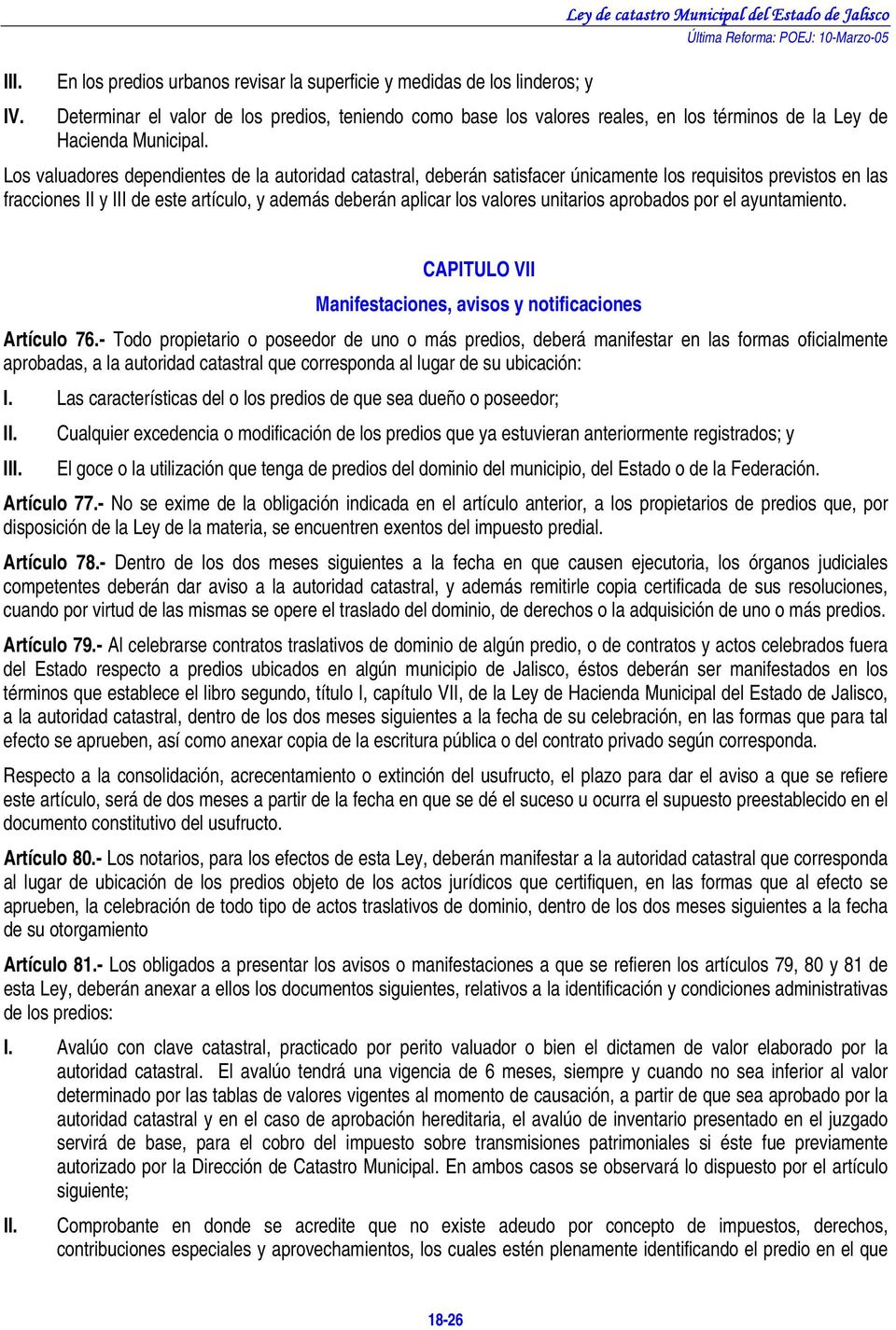 unitarios aprobados por el ayuntamiento. CAPITULO VII Manifestaciones, avisos y notificaciones Artículo 76.
