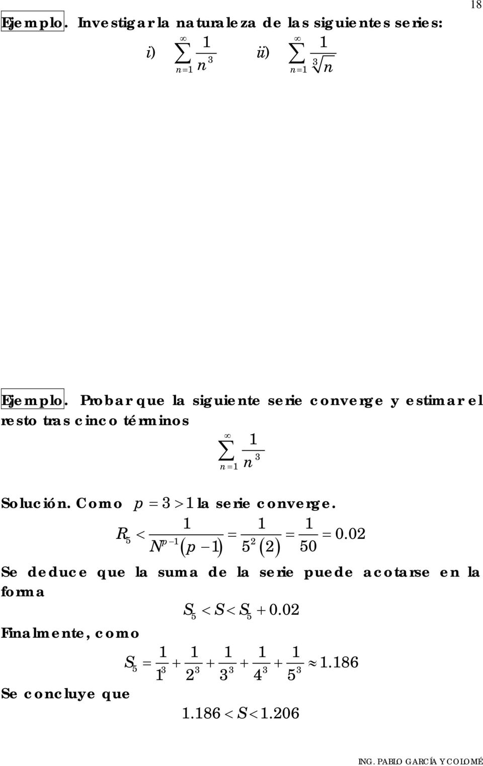 Como p = 3> la serie coverge. R < = = = 0.