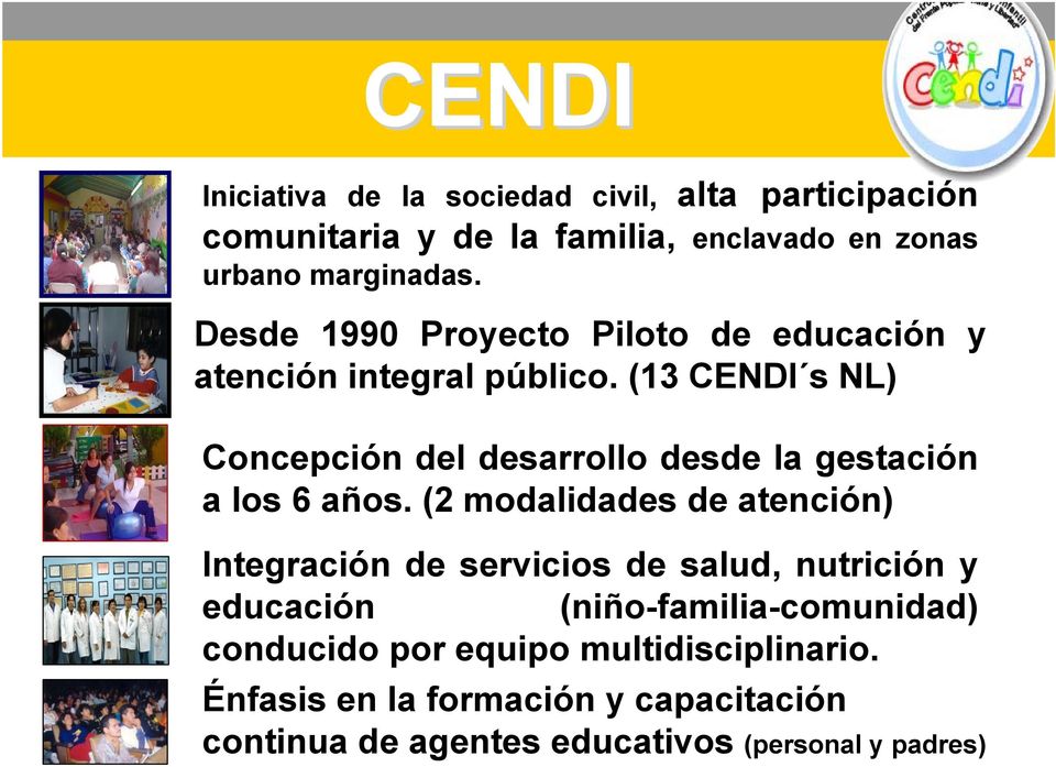 (13 CENDI s NL) Concepción del desarrollo desde la gestación a los 6 años.