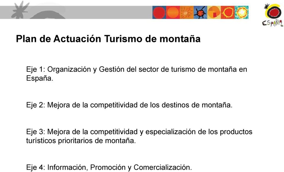 Eje 2: Mejora de la competitividad de los destinos de montaña.