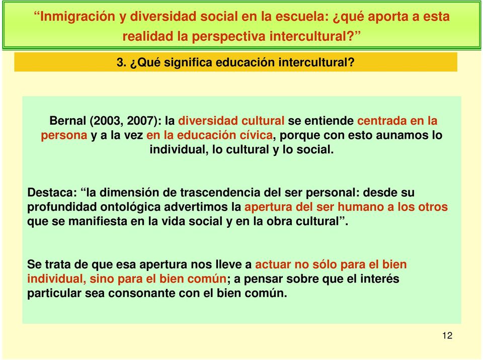 individual, lo cultural y lo social.
