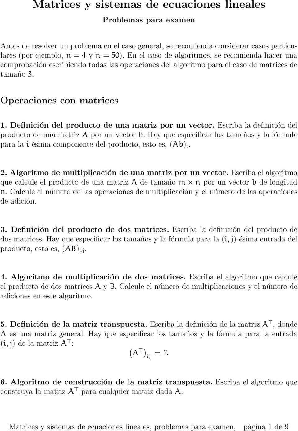 Definición del producto de una matriz por un vector. Escriba la definición del producto de una matriz A por un vector b.