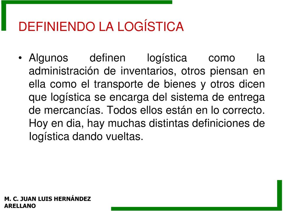 que logística se encarga del sistema de entrega de mercancías.