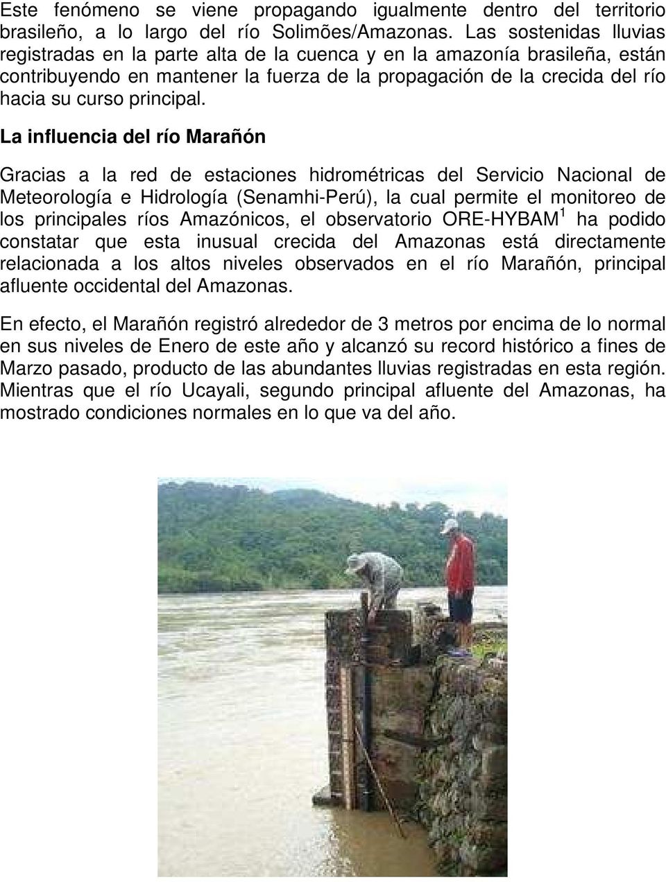 La influencia del río Marañón Gracias a la red de estaciones hidrométricas del Servicio Nacional de Meteorología e Hidrología (Senamhi-Perú), la cual permite el monitoreo de los principales ríos