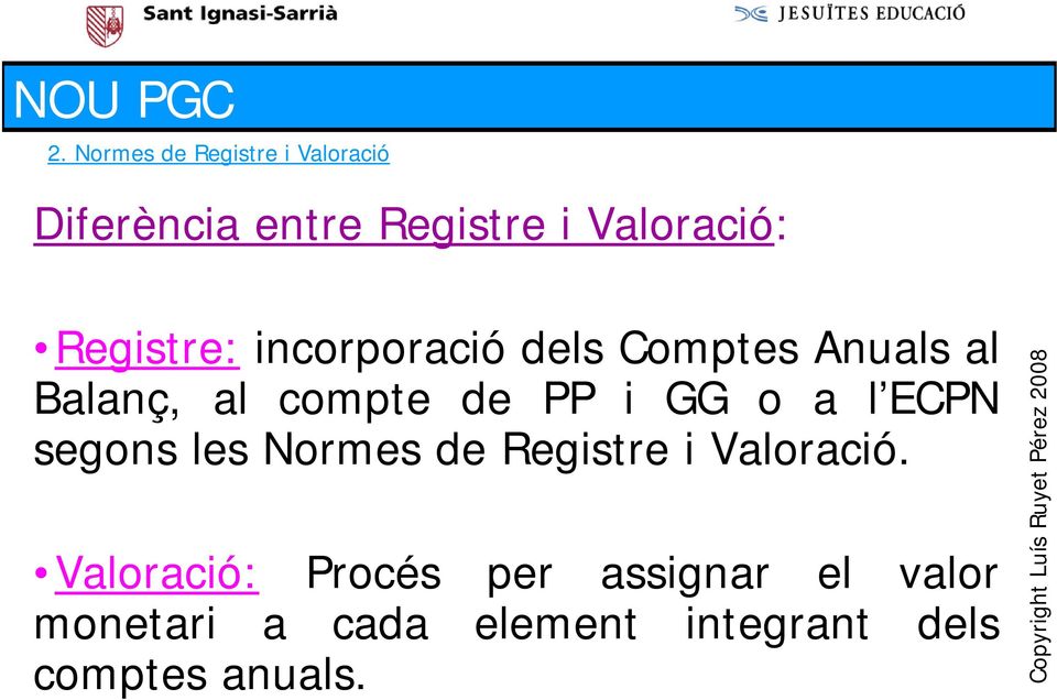GG o a l ECPN segons les Normes de Registre i Valoració.