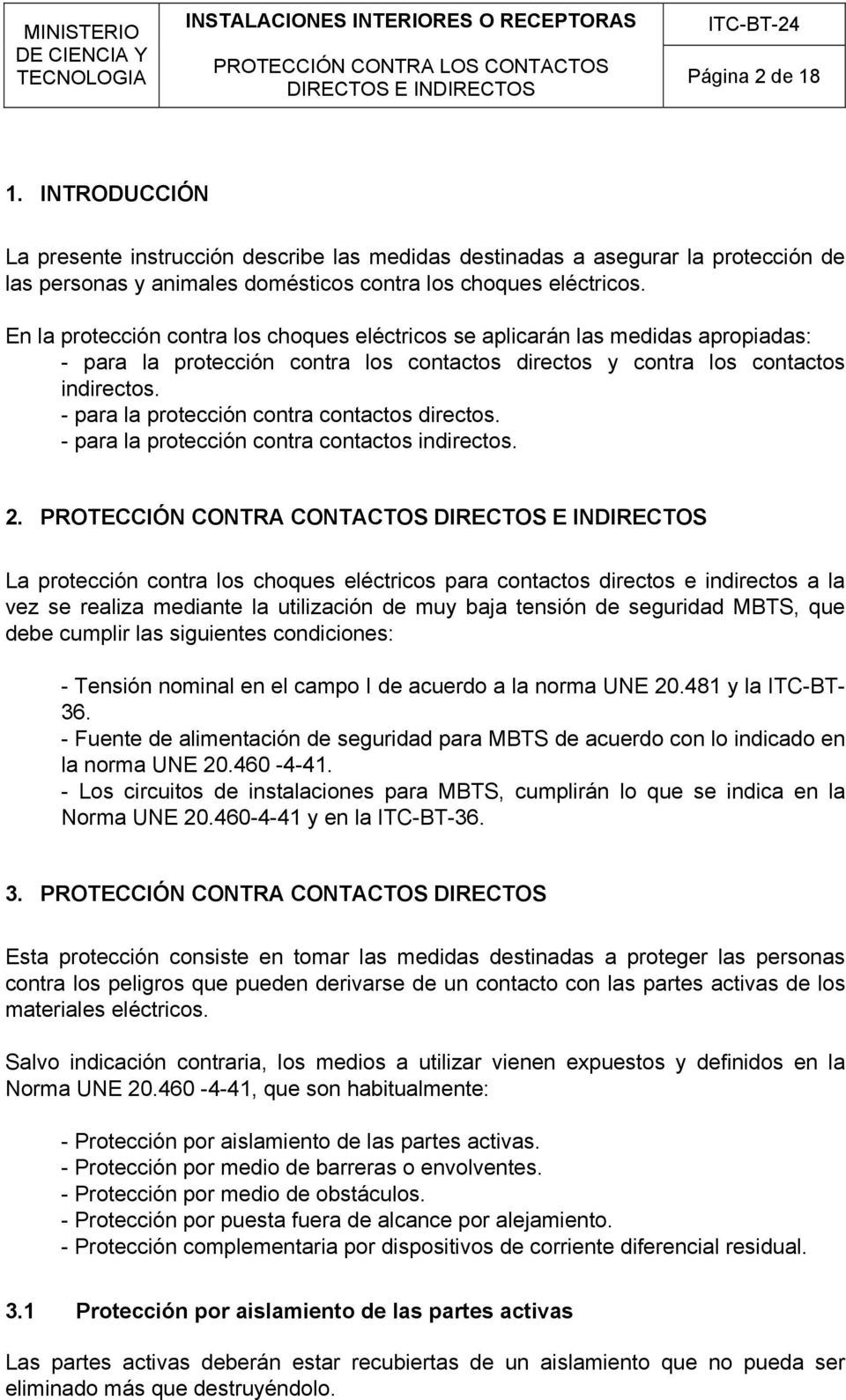 - para la protección contra contactos directos. - para la protección contra contactos indirectos. 2.