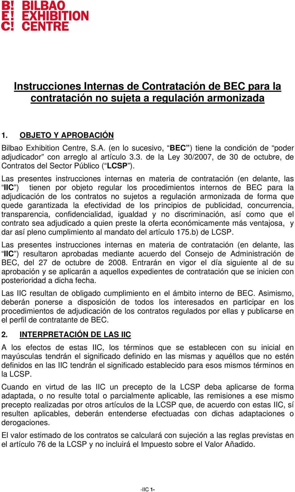 3. de la Ley 30/2007, de 30 de octubre, de Contratos del Sector Público ( LCSP ).