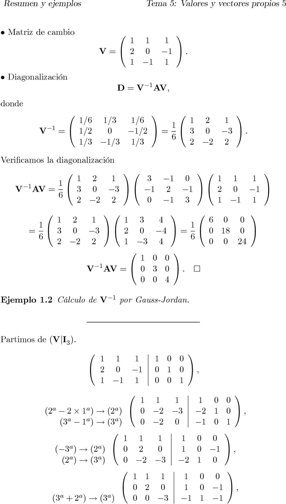 AV 3 3 6 6 3 3 V AV 6 3 3 3 4 4 3 4 3 4 3 3 6 Ejemplo Cálculo de V por Gauss-Jordan 6 8