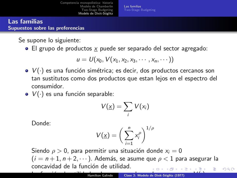V ( ) es una función separable: Donde: V (x) = i i=1 V (x i ) ( n ) 1/ρ V (x) = x ρ i Siendo ρ > 0, para permitir una situación donde x i = 0 (i = n + 1, n + 2, ).