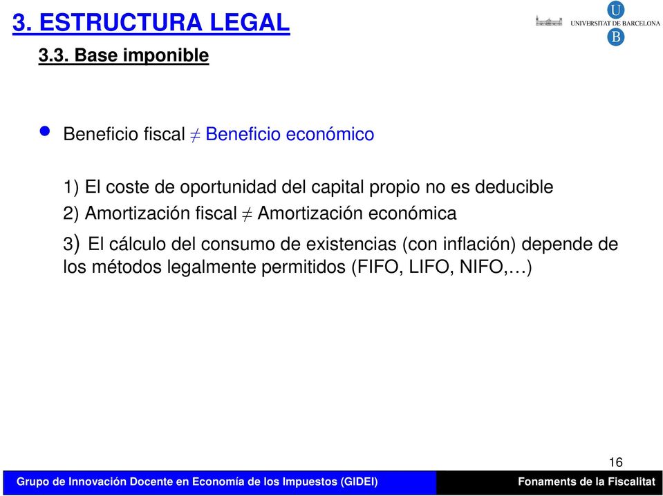 fiscal Amortización económica 3) El cálculo del consumo de existencias (con
