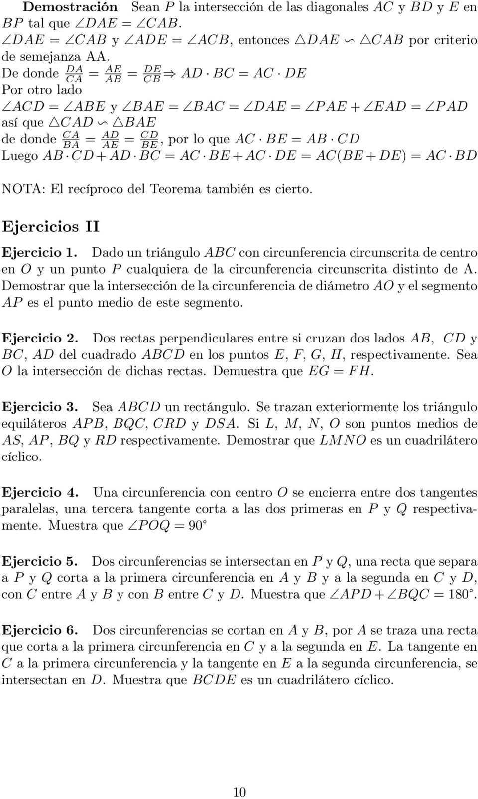 = AC BE + AC DE = AC(BE + DE) = AC BD NOTA: El recíproco del Teorema también es cierto. Ejercicios II Ejercicio 1.