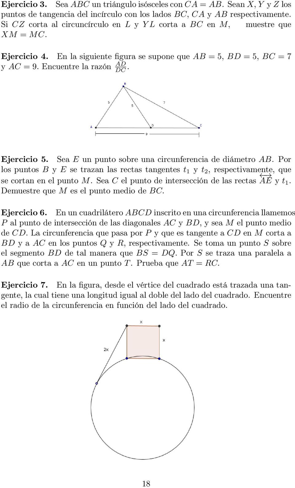 Sea E un punto sobre una circunferencia de diámetro AB. Por los puntos B y E se trazan las rectas tangentes t 1 y t 2, respectivamente, que se cortan en el punto M.