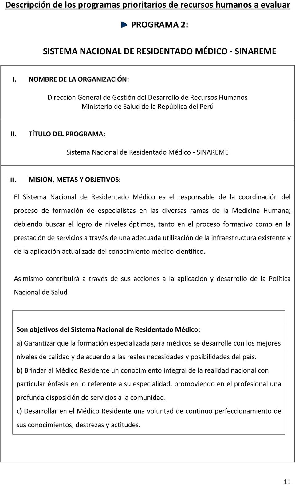 TÍTULO DEL PROGRAMA: Sistema Nacional de Residentado Médico - SINAREME III.