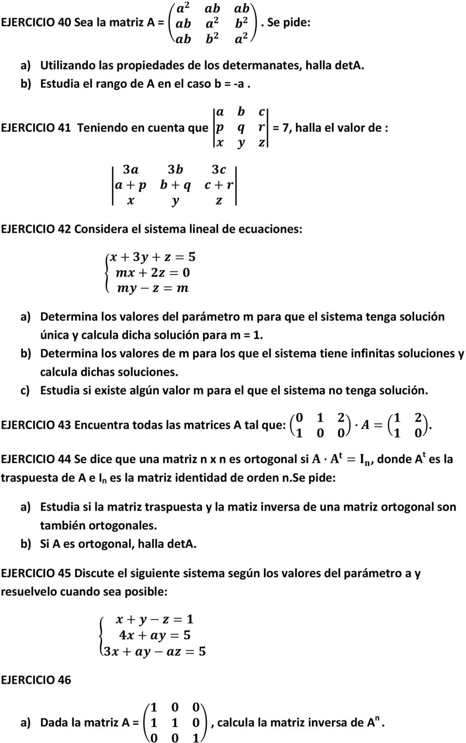 y calcula dicha solución para m = 1. b) Determina los valores de m para los que el sistema tiene infinitas soluciones y calcula dichas soluciones.